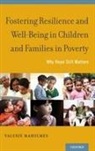 Valerie Maholmes, Maholmes Valerie - Fostering Resilience and Well Being in Children and Families in Povert