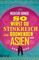 Mohsin Hamid - So wirst du stinkreich im boomenden Asien