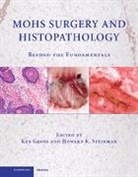 Ken Gross, Ken Steinman Gross, Ken Gross, Howard K. Steinman, Steinman Howard K. - Mohs Surgery and Histopathology
