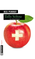 Res Perrot - Tells S&ouml;hne