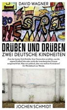 Joche Schmidt, Jochen Schmidt, David Wagner - Dr&uuml;ben und dr&uuml;ben