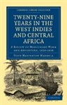 Hope Masterton Waddell, Waddell Hope Masterton - Twenty-Nine Years in the West Indies and Central Africa