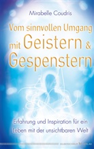 Mirabelle Coudris - Vom sinnvollen Umgang mit Geistern und Gespenstern