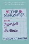 Das Gurcharan, Thomas A. Timberg, Timberg Thomas A. - The Marwaris