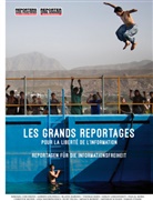Mikhail Chichkine, Reporter ohne Grenzen Schweiz - Les grands reportages: pour la libert&eacute; de l'information F/D