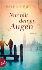 Valerie Bielen - Nur mit deinen Augen