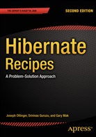 Sriniva Guruzu, Srinivas Guruzu, Gar Mak, Gary Mak, Joseph Ottinger - Hibernate Recipes