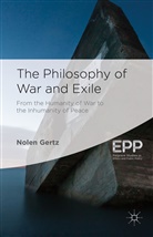 Keith Cowling, N Gertz, N. Gertz, Nolen Gertz, Dr. Thom Brooks, T. Brooks... - Philosophy of War and Exile