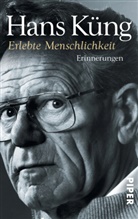 Hans K&uuml;ng - Erlebte Menschlichkeit