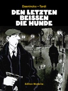 Didier Daenickx, Didier Daeninckx, Tardi, Jacque Tardi, Jacques Tardi, Tardi - Daenincks... - Den letzten beissen die Hunde