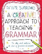 Peter Burrows, Burrows Peter - A Creative Approach to Teaching Grammar