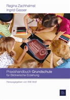 Ingrid Gasser, Regina Zachhalmel, Willi Wolf - Praxishandbuch Grundschule