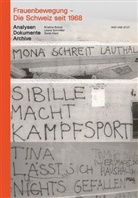 Sara Kiani, Sarah Kiani, Leena Schmitter, Kristina Schulz - Frauenbewegung - Die Schweiz seit 1968