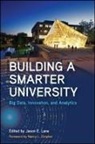 Jason E. Lane, Jason E. (EDT)/ Zimpher Lane, Jason E Lane, Jason E. Lane, Lane Jason E. - Building a Smarter University