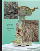 Daniel Mettler, Philipp Sarasin, Schweikert, Pascale Widemann, Pascale Wiedemann, Mettler... - Better Safe than Sorry wiedemann mettler