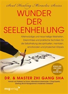 Zhi Gang Sha - Wunder der Seelenheilung