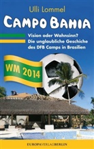 Ulli Lommel - CAMPO BAHIA - Vision oder Wahnsinn
