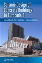 Eduardo Carvalho, Eduardo C Carvalho, Eduardo C. Carvalho, Eduardo C. (GAPRES SA Carvalho, Eduardo/ Fajfar Carvalho, Carvalho Eduardo... - Seismic Design of Concrete Buildings to Eurocode 8