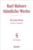 Karl Rahner, Karl (Prof.) Rahner, Roman A. Siebenrock, A Siebenrock, A Siebenrock, Roma A Siebenrock... - S&auml;mtliche Werke - 5/1: Karl Rahner S&auml;mtliche Werke