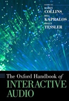 Karen (Canada Research Chair in Interacti Collins, Karen Kapralos Collins, Karen Collins, Karen (Canada Research Chair in Interactive Audio Collins, Collins Karen, Bill Kapralos... - Oxford Handbook of Interactive Audio