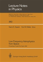 Nami E Kassim, Namir E Kassim, Namir E. Kassim, W Weiler, W Weiler, Kurt W. Weiler - Low Frequency Astrophysics from Space