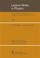 Heinz-Dietric Doebner, Heinz-dietrich Doebner, Hennig, Hennig, J&ouml;rg-D. Hennig - Quantum Groups