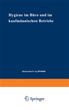 Ernst Holstein, Diony Kremer, Dionys Kremer - Hygiene im B&uuml;ro und im kaufm&auml;nnischen Betriebe