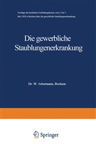 B&ouml;hme, A B&ouml;hme, A. B&ouml;hme, Edmund von D&ouml;hren, Hollmann, Hollmann u a... - Die gewerbliche Staublungenerkrankung