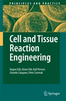 Gerardo Catapano, Peter Czermak, Diete Eibl, Dieter Eibl, Regin Eibl, Regine Eibl... - Cell and Tissue Reaction Engineering