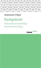 Annemarie Pieper - Nachgedacht