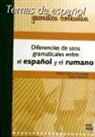 Rafael Pisot D&iacute;az, Alberto Madrona Fern&aacute;ndez, Albert Madrona Fern&aacute;ndez, Alberto Madrona Fern&aacute;ndez, Rafael Pisot D&iacute;az - Diferencias de usos gramaticales entre el espa&ntilde;ol y el rumano