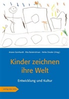 Balakrishnan, R. Balakrishnan, Rit Balakrishnan, Rita Balakrishnan, H Drexler, H. Drexler... - Kinder zeichnen ihre Welt