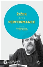 Broderick Mangold Chow, Chow, B Chow, B. Chow, Broderick Chow, Mangold... - Zizek and Performance