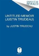 Justin Trudeau - Untitled Memoir (Justin Trudeau)