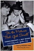 Anthony Slide, Anthony Slide, Slide Anthony - 'It''s the Pictures That Got Small'