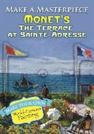 Claude Monet - Make a Masterpiece -- Monet''s the Terrace At Sainte-Adresse