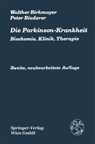 Birkmayer, W. Birkmayer, Walthe Birkmayer, Walther Birkmayer, P Riederer, P. Riederer... - Die Parkinson-Krankheit