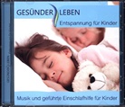 Entspannung f&uuml;r Kinder, Audio-CD (H&ouml;rbuch)