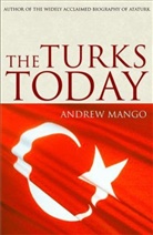 Andrew Mango, Mango Andrew - The Turks Today