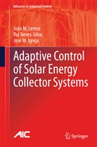 Jos&eacute; M Igreja, Jos&eacute; M. Igreja, Jo&atilde;o Lemos, Jo&atilde;o M Lemos, Jo&atilde;o M. Lemos, Ru Neves-Silva... - Adaptive Control of Solar Energy Collector Systems