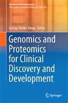 Gy&ouml;rg Marko-Varga, Gyorgy Marko-Varga, Gy&ouml;rgy Marko-Varga - Genomics and Proteomics for Clinical Discovery and Development