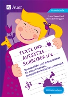 Franz X. Riedl, Franz Xave Riedl, Franz Xaver Riedl, Alfons Schweiggert - Texte und Aufs&auml;tze schreiben 1/2