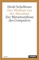 Heidi Schelhowe - Das Medium aus der Maschine