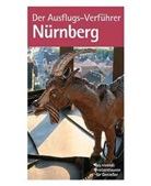 Der Ausflugs-Verf&uuml;hrer: N&uuml;rnberg