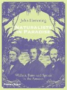 John Hemming - Naturalists in Paradise