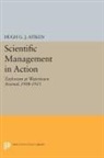 Hugh Aitken, Hugh G. J. Aitken, Hugh G.J. Aitken - Scientific Management in Action