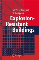 M Y H Bangash, M. Y. H. Bangash, T Bangash, T. Bangash - Explosion resistant buildings