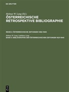 Helmut W Lang, Helmut W. Lang, Ladislaus Lang, Helmut W. Lang, Ladislaus Lang - &Ouml;sterreichische Retrospektive Bibliographie. &Ouml;ster - Reihe 2. Band 3: Bibliographie der &ouml;sterreichischen Zeitungen 1621-1945