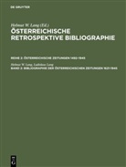 Helmut W. Lang, Ladislaus Lang, Helmut W. Lang, Ladislaus Lang - &Ouml;sterreichische Retrospektive Bibliographie. &Ouml;ster - Band 2: Bibliographie der &ouml;sterreichischen Zeitungen 1621 - 1945