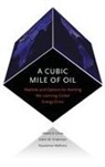 Hewitt Crane, Hewitt/ Kinderman Crane, Crane Hewitt, Edwin Kinderman, Kinderman Edwin, Ripudaman Malhotra... - A Cubic Mile of Oil